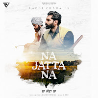 Na Jatta Na (Feat. Parmish Verma & Harp Farmer)