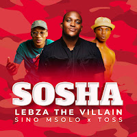 Sosha (Feat. Sino Msolo & Toss)