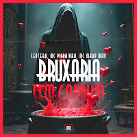 Bruxaria Sem Carinho (Feat. Love Funk)