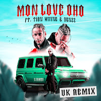Mon Love Oho [Uk Remix] (Feat. Tion Wayne & Benzz)