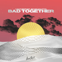Bad Together
