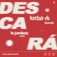 Lucho Rk, La Pantera, Paul Sonoria