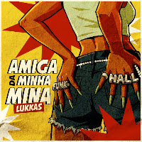 Amiga Da Minha Mina (Funkhall)
