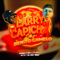 Larry Capicha & Benito Camelo
