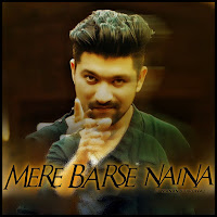 Mere Barse Naina
