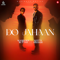 Maninder Buttar, Aditya Rikhari