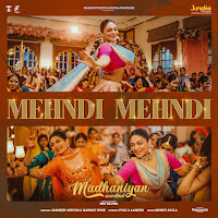 Mehndi Mehndi (From "Madhaniyan")