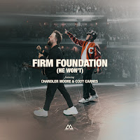 Firm Foundation (He Won't) (Feat. Chandler Moore & Cody Carnes)