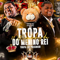 10 Minutinhos Da Tropa Do Menino Rei Tropa Do Pozeroso
