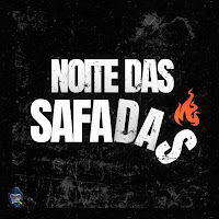 Noite Das Safadas