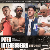 Puta Interesseira (Feat. Djjmarques)