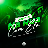 Mc Fabinho Da Osk, Da Ponte Pra Cá, Maax Deejay, Mc Magrinho