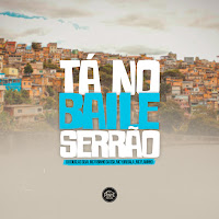 Tá No Baile Do Serrão