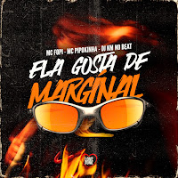 Mc Fopi, Mc Pipokinha, Dj Km No Beat