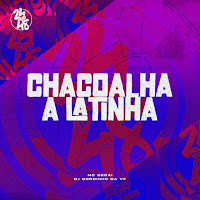 Chacoalha A Latinha