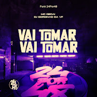 Vai Tomar Vai Tomar