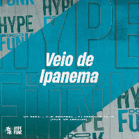 Veio De Ipanema (Feat. Mc Arcanjo)