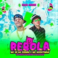 Mc Gp Do Serrão, Dj Kesley Do Martins, Mc Dezoitinho