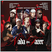 Nada Pra Fazer (Feat. Brenninho Vj, Dj Glenner, Dj Menor Pr & Dj Daltin No Beat)