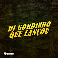 Mc Gw, Dj Gordinho Da Vf