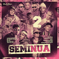 Semi Nua 2 (Feat. Mc Gp, Mc Ryan Sp, Mc Willian & Dj Guh Mix)