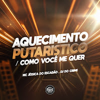 Aquecimento Putarístico / Como Você Me Quer
