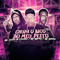 Mc Jessica Do Escadão, Mc Marley, Mc Netinho