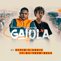 Vamos Pra Gaiola