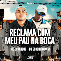 Mc Lckaiique, Dj Gordinho Da Vf