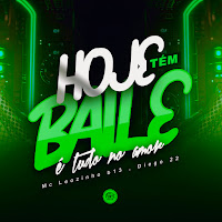 Hoje Tem Baile É Tudo No Amor