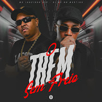 O Trem Ta Sem Freio