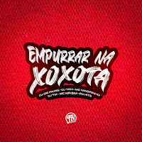 Empurrar Na Xoxota (Feat. Mc Mr. Bim, Dj De Paris & Dj Yan Mpc)