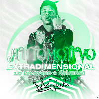 Automotivo Extradimensional 1.0