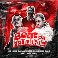 Mc Nego Da Marcone, Mc Meno Dani, Dj Jeeh Fdc