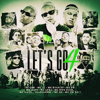 Let's Go 4 (Feat. Mc Davi, Mc Don Juan, Mc Kadu & Mc Gh Do 7)