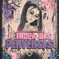 A Tropa Das Perversas