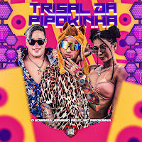 Trisal Da Pipokinha (Remix) (Feat. Love Funk)
