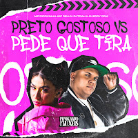 Preto Gostoso Vs Pede Que Tira (Feat. Dj Eddy Rdm)