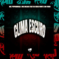 Clima Escuro (Feat. Dj Cris Fontedofunk & R10 Musics)