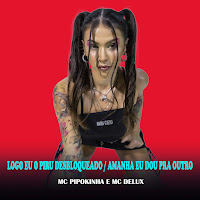 Logo Eu O Piru Desbloqueado / Amanha Eu Dou Pra Outro