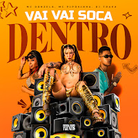 Mc Pipokinha, Mc Donzela, Dj Traka, Pipokando Fluxos