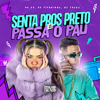 Mc Pipokinha, Mc Ff, Dj Traka