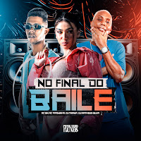No Final Do Baile (Feat. Pipokando Fluxos)
