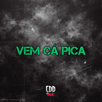 Vem Cá Pica (Feat. Dj R15)