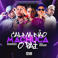 Calma Não Machuca O Pai (Feat. Pipokando Fluxos & Dj Azin)