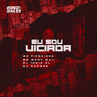Eu Sou Viciada (Feat. Dj Capone O Mlk Dos Mandela)