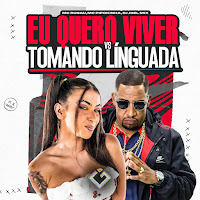 Eu Quero Viver Vs Tomando Línguada