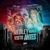 Medley Nunca Visto Antes (Feat. Mc Lil)