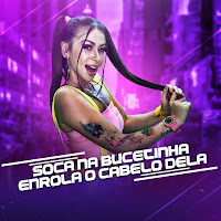 Soca Na Bucetinha, Enrola O Cabelo Dela (Feat. Mc Mukinha)