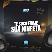 Te Soca Firme Sua Ninfeta